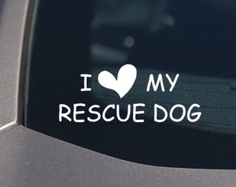 I Love / Heart My Rescue Dog Car Decal / Sticker