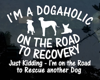 Dogaholic en el camino a la recuperación perro coche calcomanía / pegatina