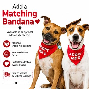May include: Two dogs wearing red triangular bandanas with the white text "ADOPT ME" and a paw print graphic. The left dog is brown with a blue circular tag, and the right dog is white and brown. Text on the left reads "Add a Matching Bandana".