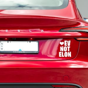 Naklejka Love EV NOT Elon Quality, naklejka na samochód Tesla Anti Elon, kupiłem ją zanim dowiedziałem się, że Elon jest szalony Tesla Funny, popularna naklejka na okno