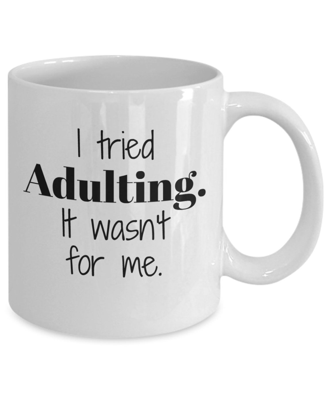 Adulting is Hard, Not Adulting Today, Can't Adult Today, Done Adulting ...