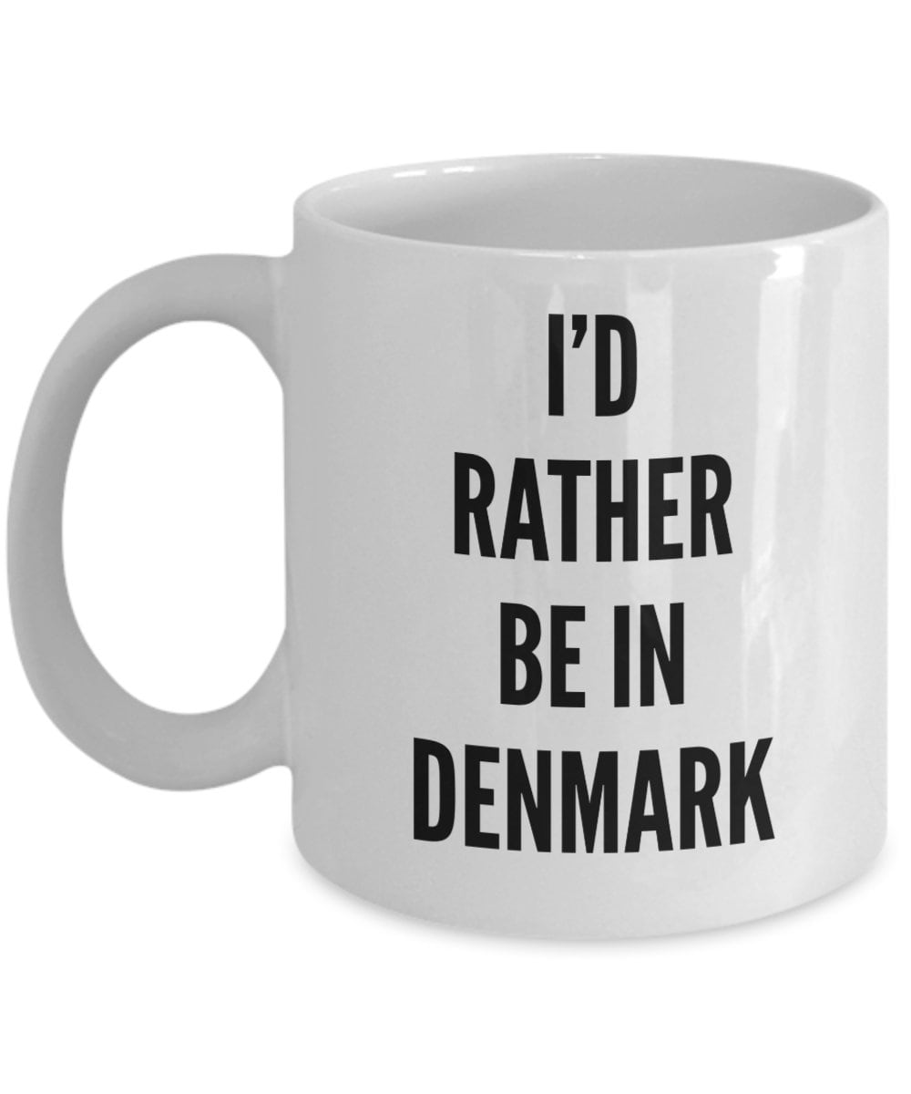 I'd Rather Be in Denmark Gift, Denmark Gift Idea, Denmark Coffee Mug ...