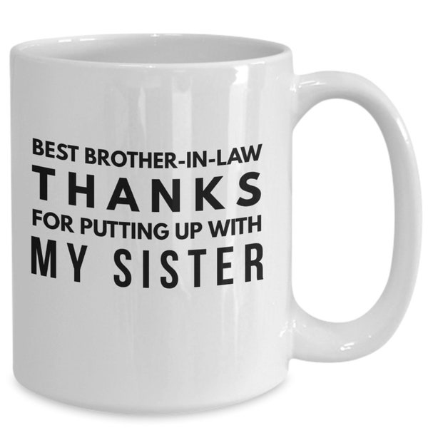 Brother in law Gifts, Brother-in-law Mug, Brother in law Present, Best Brother in Law, Funny Brother in Law Gift Idea