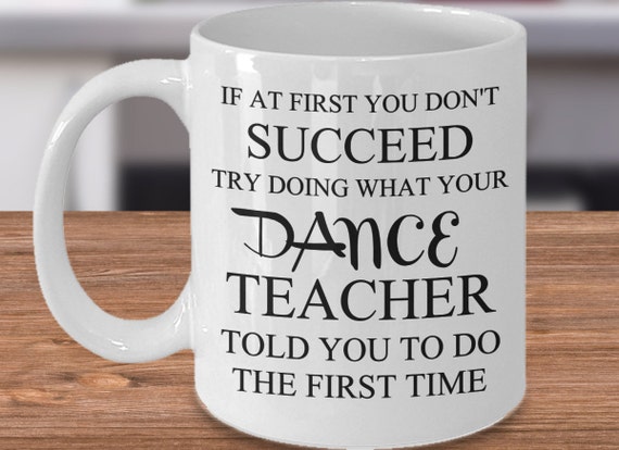 dance teacher gift FUNNY DANCE TEACHER mug dance teacher mug dance teacher gift idea dance teacher coffee mug dance teacher dance teacher gift FUNNY DANCE TEACHER mug dance teacher mug dance teacher gift idea dance teacher coffee mug dance teacher