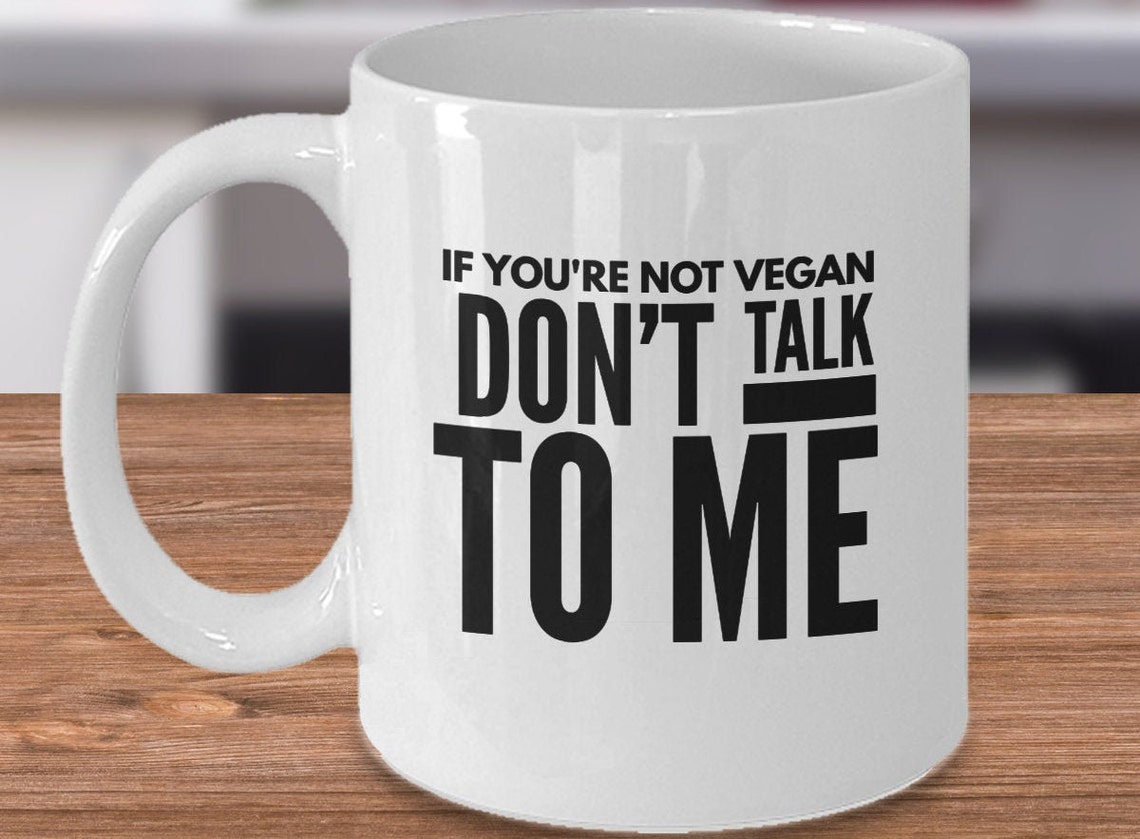 Vegan Gift Idea, Funny Vegan Mug, Gifts for Vegans, Vegan Gift for Him
