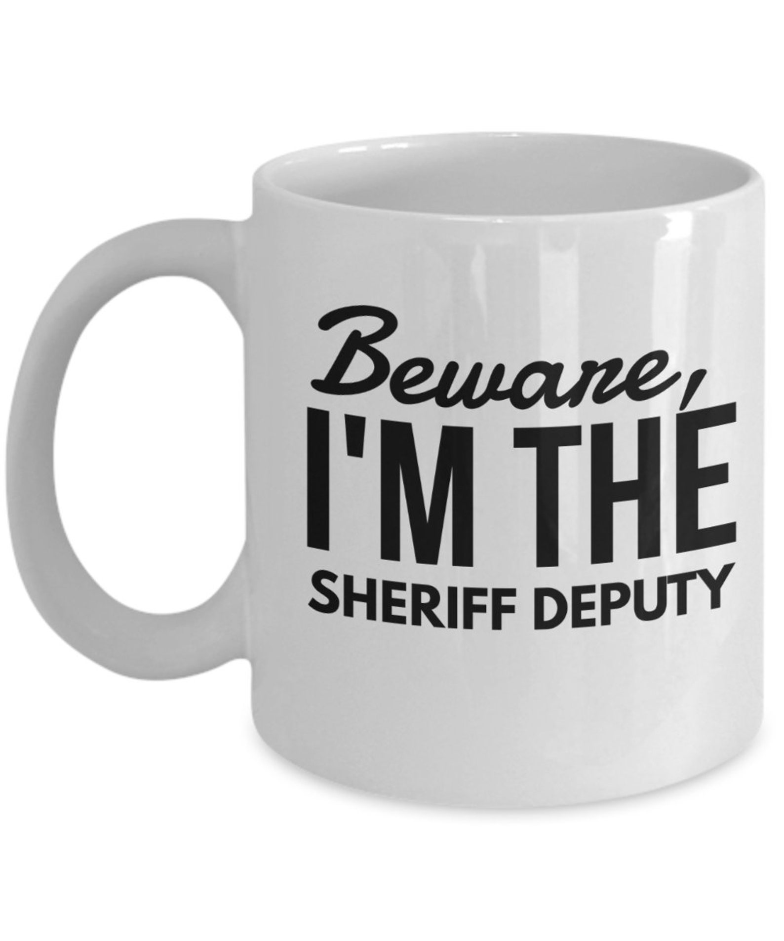 Sheriff Deputy Mug Funny Sheriff Deputy Gifts Sheriff Deputy Etsy