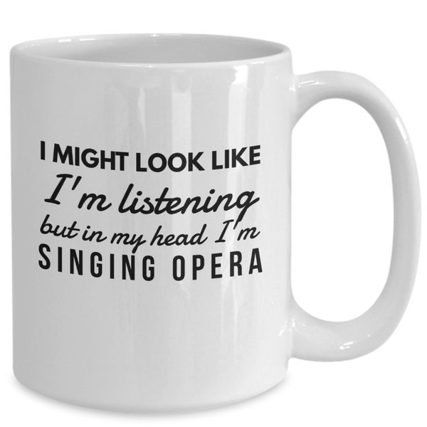 Opera Singer Gift, Gift for Opera Singer, Opera Singer Mug, Mug for Opera Singer, Funny Opera Singer Gift