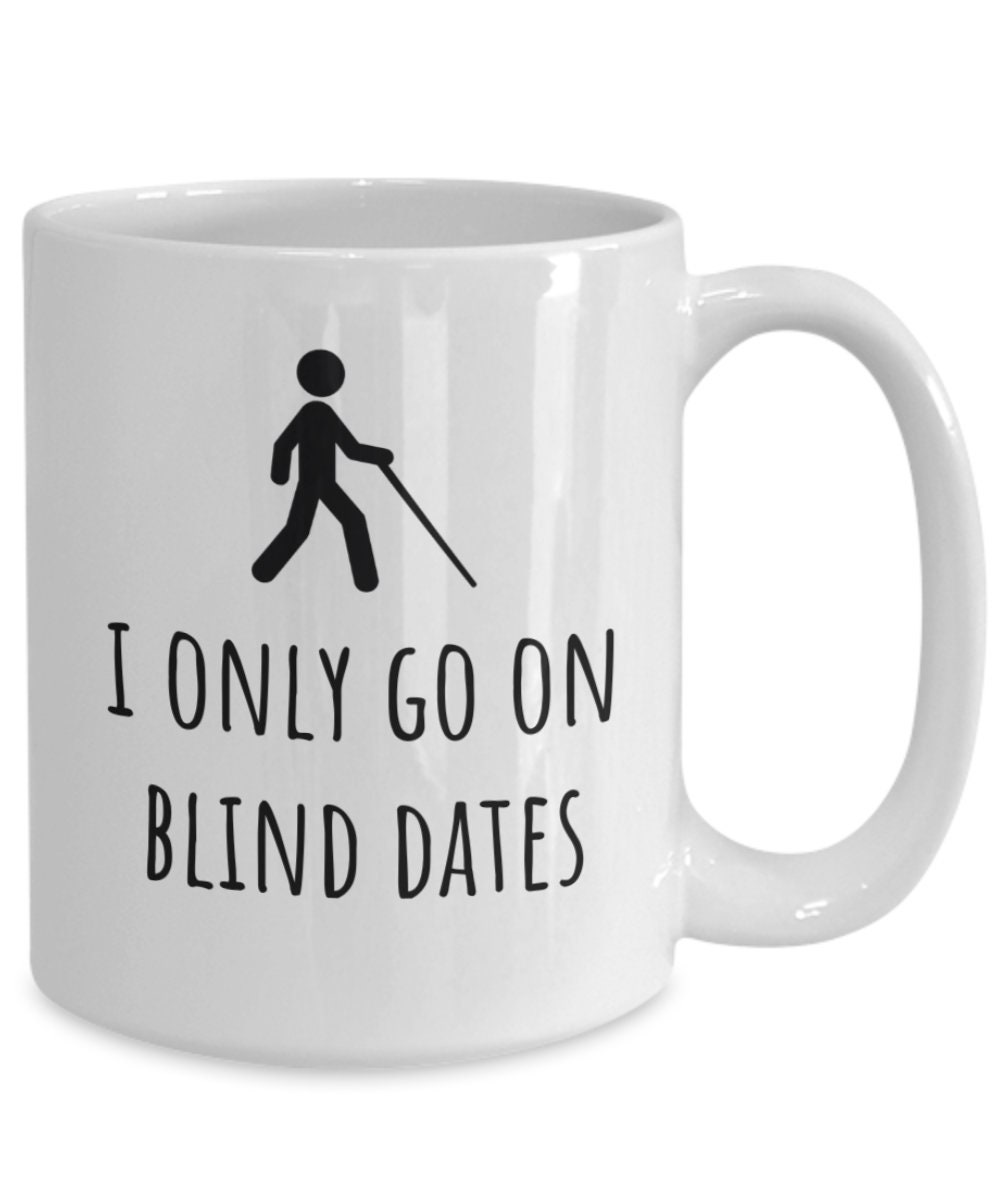 Gift for Blind Person, Funny Blind Gifts, Blind Person Coffee Mug, Gift for Blind Friend, Blind
