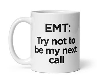 Emt-mok • Grappig Emt-cadeau • Donkere humor Ems-mok • Cadeau-idee paramedicus • Koffiekopje medische technicus voor noodgevallen • EMT-waardering