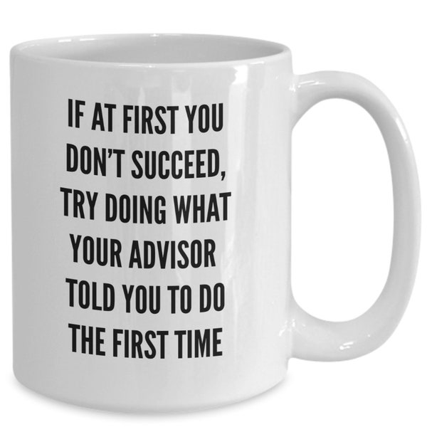 Gift for Advisor, Advisor Coffee Mug, Advisor Gift Idea, Mug for Advisor, Funny Advisor Gift, Funny Advisor Mug