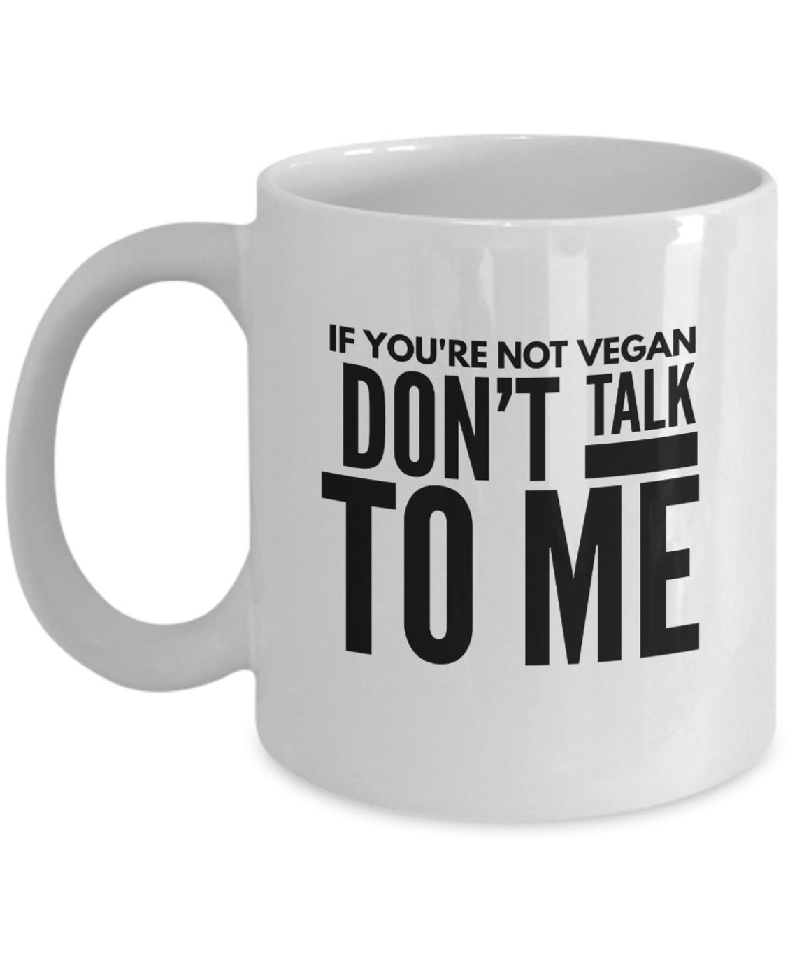 Vegan Gift Idea, Funny Vegan Mug, Gifts for Vegans, Vegan Gift for Him