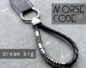 DREAM BIG KEYRING | Morse Code Keyring - Dream Big | Morse Code Message | Inspirational Keyring | Leather Keyring