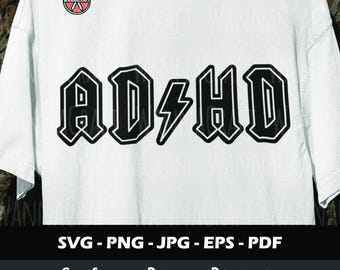 May include: A white t-shirt featuring the black text AD/HD with a lightning bolt symbol replacing the slash. A circular logo with scissors and the text WANNACRAFT is in the upper left corner. The bottom includes the text SVG - PNG - JPG - EPS - PDF.