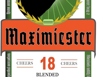 May include: A green and orange label with a stag silhouette and the text "Maximiester" in a black gothic font. The label also includes the text "18 Blended for Max's 18th Birthday" and "Love Dave & Pam EST 2003 Drink Responsibly".