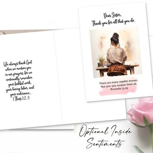 May include: A greeting card with a watercolor illustration of a woman sitting at a desk. The card has the text "Dear Sister. Thank you for all that you do." and a quote from Proverbs 31:29. The inside of the card has the text "We always thank God when we mention you in our prayers. For we continually remember your faithful work, your loving labor, and your endurance... 1 Thess 1:2, 3."
