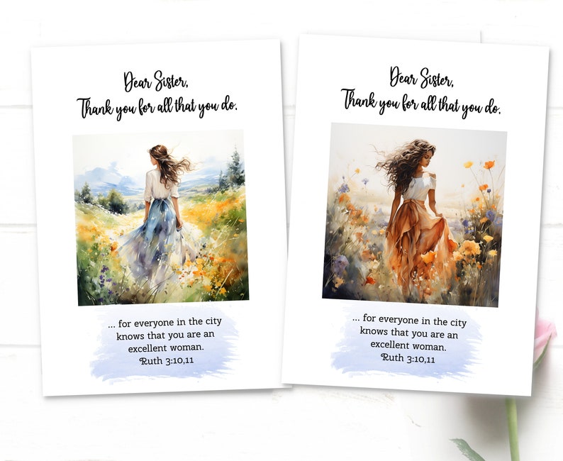 May include: Two cards with a watercolor painting of a woman walking in a field of flowers. The text on the cards reads "Dear Sister, Thank you for all that you do... for everyone in the city knows that you are an excellent woman. Ruth 3:10,11"