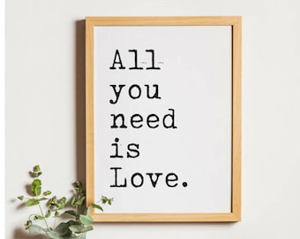 All you need is love -  Printable typography wall art