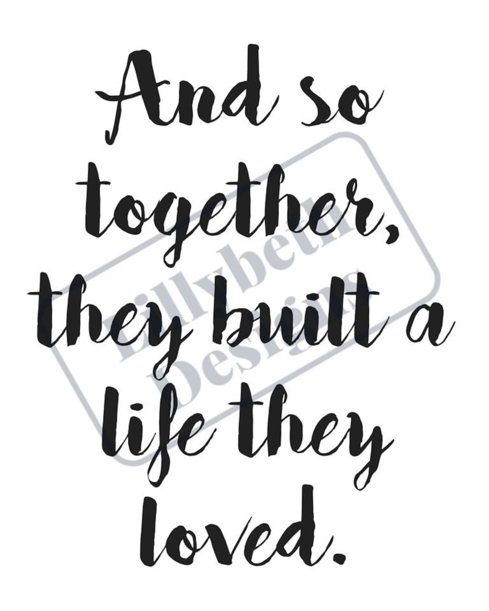 And so Together They Built A Life They Loved Printable Wall Etsy