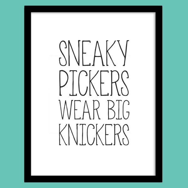 Funny kitchen art, Sneaky pickers wear big knickers, Kitchen print, Kitchen art, Kitchen decor, Kitchen sign, Printable wall art, Digital