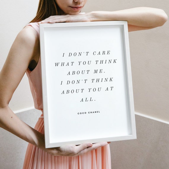Coco Chanel Quote I Don't Care What You Think of Me Coco 