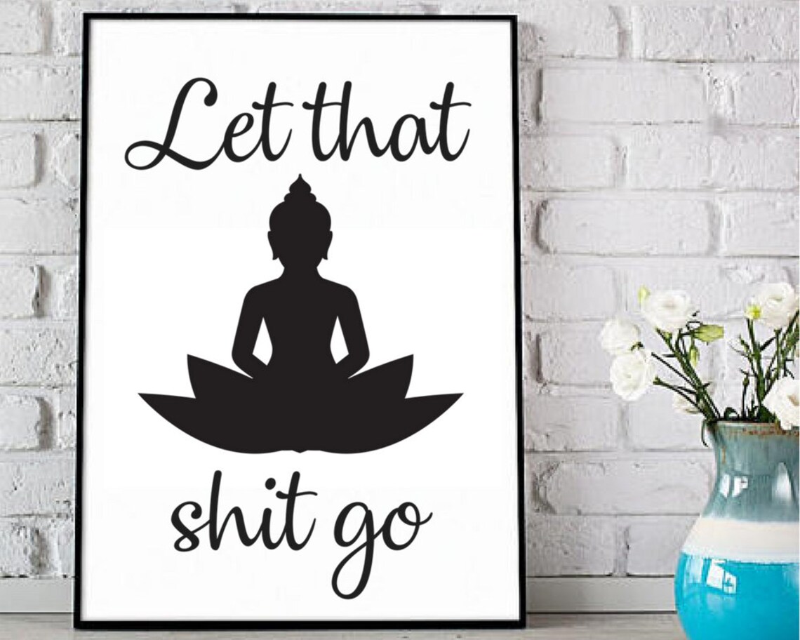 Bathroom Decor Let That Shit Go Print Buddha Wall Decor - Etsy