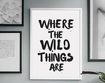 Where the wild things are Print, Printable wall art, Nursery print, Kids room print, Kids art, Dorm room decor, Digital print, Instant art