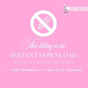 May include: A pink background with a white circle and a diagonal line through it. Inside the circle is a white pencil. The text "This listing is an INSTANT DOWNLOAD EASY AS 1, 2, 3! UPLOAD AND USE AS-IS! IT IS NOT EDITABLE AND IS NOT DO IT YOURSELF" is written in white text.
