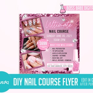 May include: Pink and white flyer with glitter background advertising an Ultimate Nail Course for $699. The flyer includes a date, time, and a list of what you will learn in the course. The text "BOSS BABE DIGITAL LAB" is at the top of the flyer.