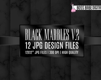 May include: Twelve black marble digital paper designs, each 12 inches by 12 inches, with a resolution of 300 DPI. The text "BLACK MARBLES V.2" and "12 JPG DESIGN FILES" is displayed in white on a black background. The text "12X12" JPG FILES | 300 DPI | HIGH QUALITY" is displayed in white on a black background. The text "BOSS BABE DIGITAL LAB" is displayed in white on a black background.