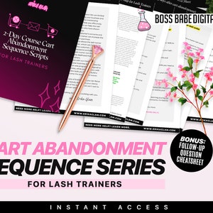 Könnte beinhalten: Eine pinkfarbene und schwarze Grafik mit dem Text "Cart Abandonment Sequence Series for Lash Trainers" und dem Text "Bonus: Follow-up Question Cheatsheet" in einem schwarzen Kasten. Die Grafik ist von rosa und weißen Blumen und mehreren Blättern mit Text über Wimpernverlängerungs-Schulungen umgeben.