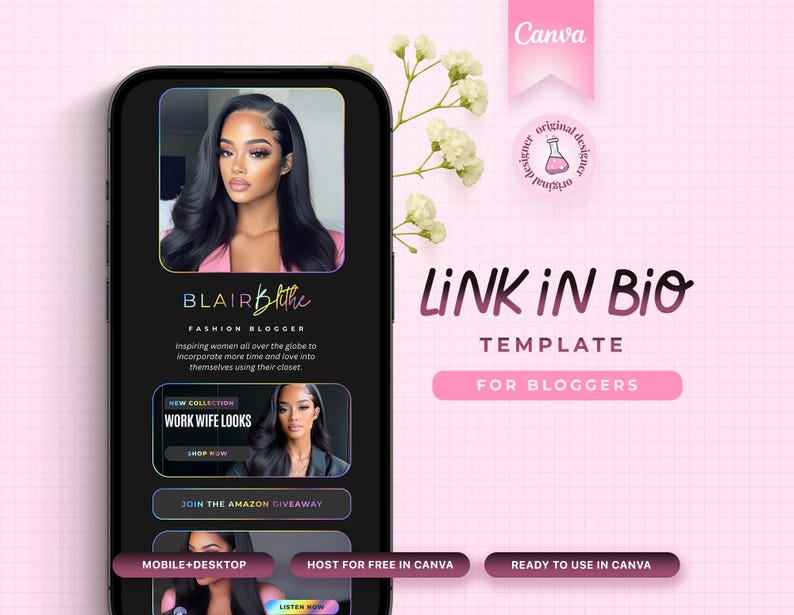 May include: A smartphone screen displays a fashion blogger's profile with the text "BLAIR BLITHE" and "LINK IN BIO TEMPLATE FOR BLOGGERS." The design features a pink and white color scheme with floral accents and the Canva logo.
