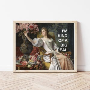 Vintage Floral Portrait Oil Painting + Funny Self-Empowerment Text Quote | Altered Art | Fun Home Decor | Fine Art Print