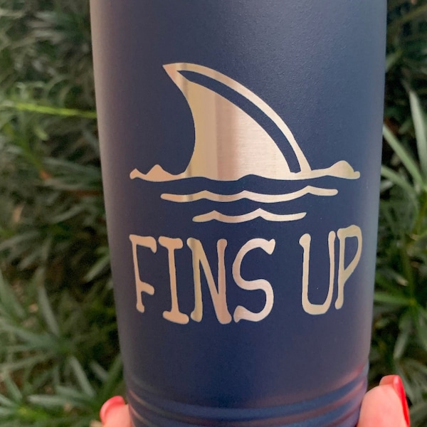 ParrotHeads will love FINS UP laser etched on a 20oz tumbler.  Jimmy Buffett, Margaritaville, Fins to the left, Fins to the Right.