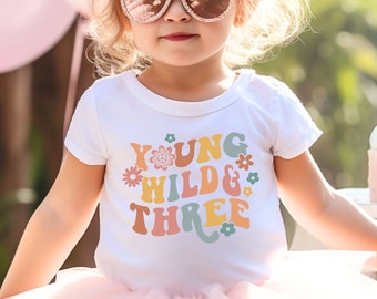 Young wild and three girls retro 3rd birthday shirt, groovy hippie style third birthday tshirt or sweatshirt