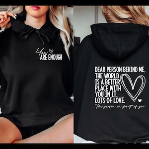 Liebe Person hinter mir Hoodie, Sei Kind Pullover, Mental Gesundheit Positive Pullover, Suizid-Bewusstsein Hoodie