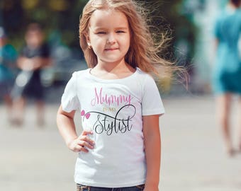 Mommy is my stylist T-Shirt, Childrens Toddlers T Shirt Top.