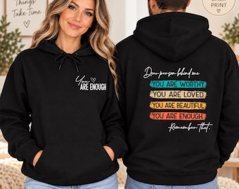 You Are Enough Hoodie, Dear Person Behind Me Mental Health Gift