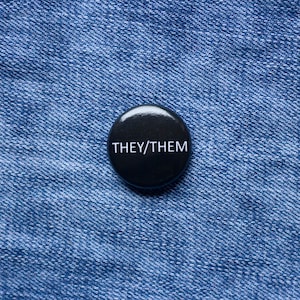 They/Them - Pronoun Button Badge