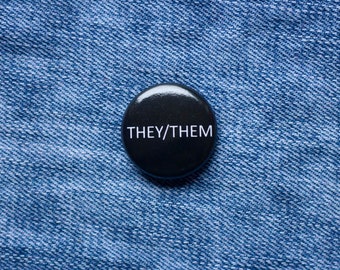 They/Them - Pronoun Button Badge