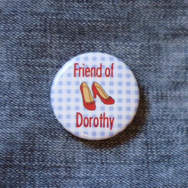 Friend of Dorothy - Gay Pride - Button Badge