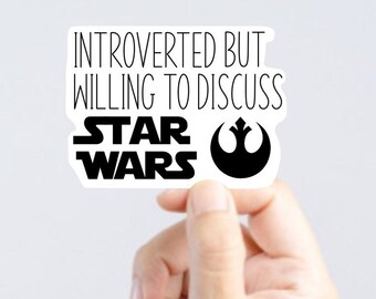 Introverted but willing to discuss Star Wars Sticker - Star Wars Funny Saying Nerd