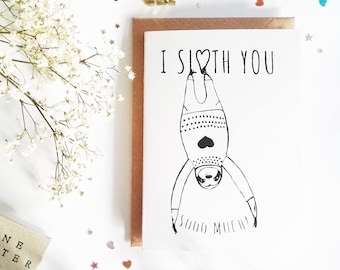 Love greeting card "I sloth you sooo much" , folding card with envelope, valentines day gift, mother's day gift, love card for him and her