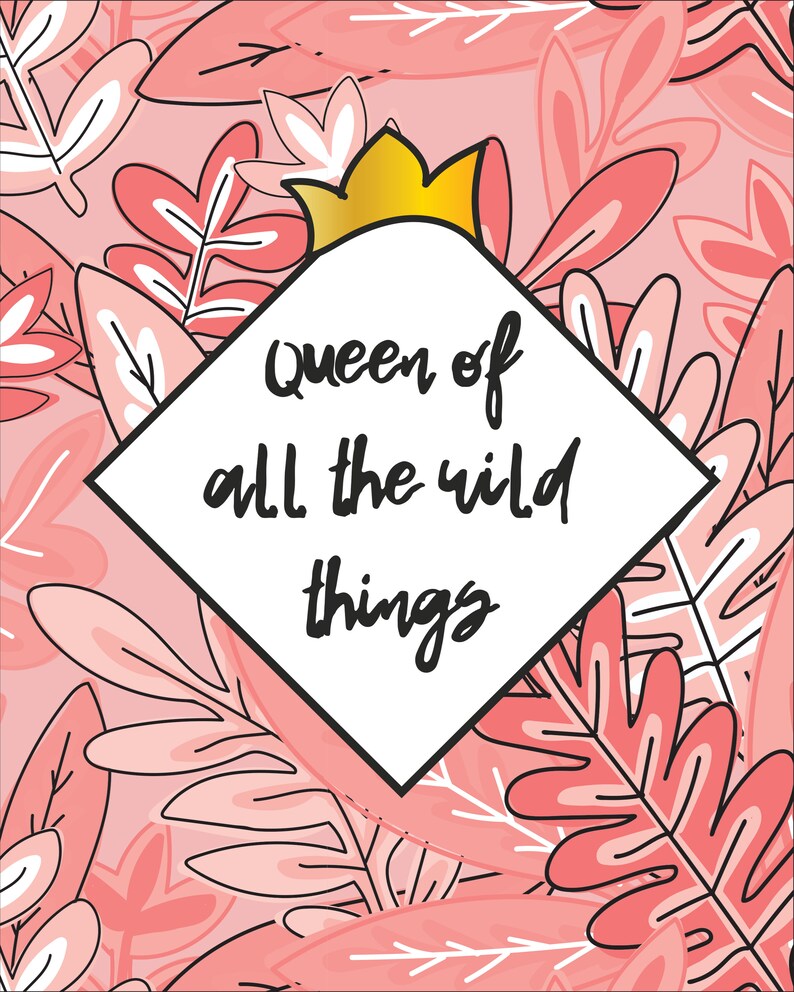 Queen of All the Wild Things, PRINTABLE, Nursery Art, Children's Print, Instant Download, Kids ...