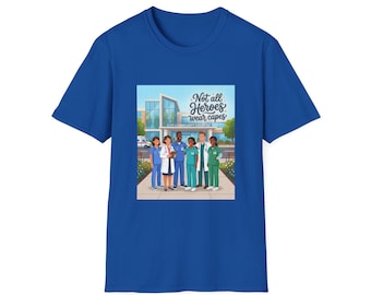 Not All Heroes Wear Capes Nurses T-Shirt | Healthcare Worker Illustration | Doctor