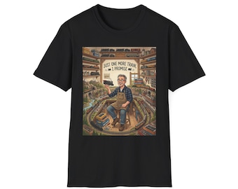 Model Train Enthusiast Saying 'Just One More Train' T-Shirt | Railroad Layout Artwork