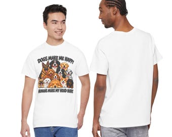 Dogs Make Me Happy Humans Make My Head Hurt T-Shirt | Cute Dog Pack Tee