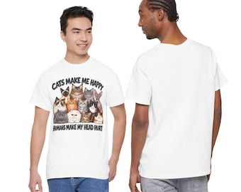 Cats Make Me Happy Humans Make My Head Hurt T-Shirt | Cat Lover Tee