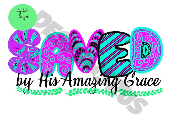 Download Saved By Grace Png Sublimation Designs Downloads Instant Etsy