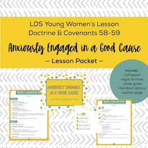 Anxiously Engaged in a Good Cause | D&C 58-59 | LDS Young Women’s Lesson | Lesson Packet | Digital Download | Ready to Give Lesson