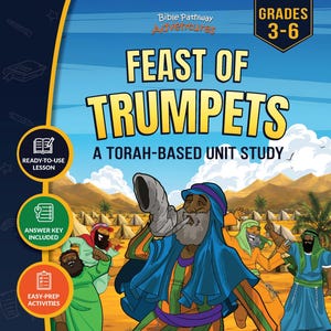 May include: A colorful educational book cover titled Feast of Trumpets: A Torah-Based Unit Study for grades 3-6. The illustration depicts people in ancient attire in a desert landscape, with one person blowing a shofar. Includes icons for lessons.